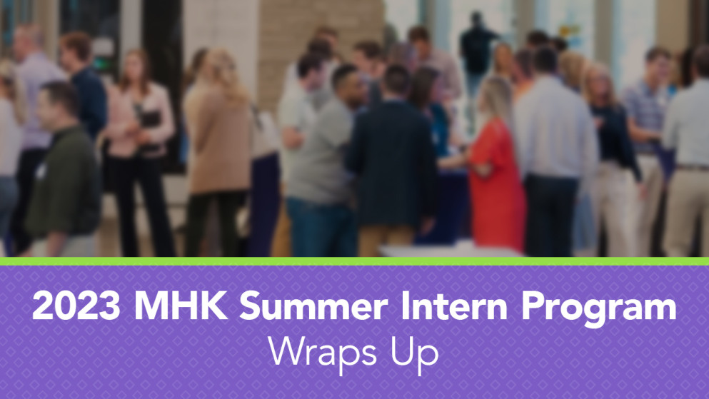 2023 MHK Summer Intern Program Wraps Up